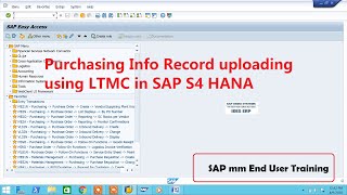 Purchasing info record uploading using LTMC in SAP S4 HANA [upl. by Tomlin]