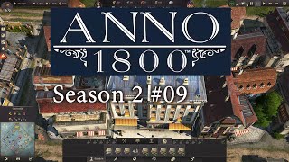 Anno 1800 Vanilla S2 09 die Ingenieure sind da [upl. by Gebelein952]