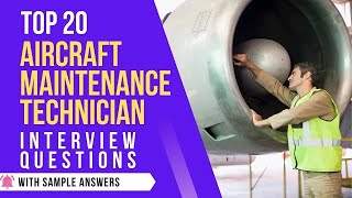 Aircraft Maintenance Technician Interview Questions and Answers For 2024 [upl. by Yelad]