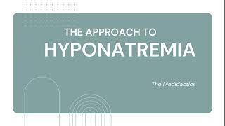 Approach to Hyponatremia electrolytes medicine nephrology hyponatremia [upl. by Bessy70]