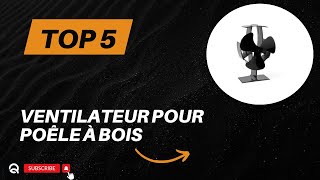 Top 5 Meilleur Ventilateur pour Poêle à Bois 2024 [upl. by Eledoya]