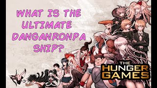 Danganronpa ULTIMATE SHIP WAR Custom Hunger Games Simulator [upl. by Pussej]