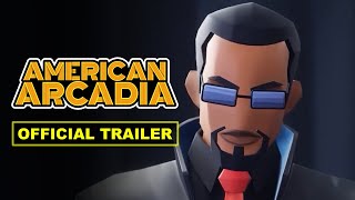 American Arcadia  Official Launch Trailer [upl. by Etnovad]