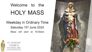 Holy Mass  Weekday in Ordinary Time  15th June 2024 [upl. by Hadeehsar934]