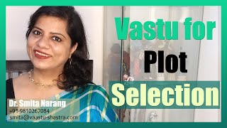 Vastu Tips For Plot Selection Land Selection Vastu Shastra  Dr Smita Narang [upl. by Waylan]