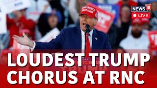 Donald Trump LIVE  Donald Trump Most Powerful Comeback At RNC Post Trump Attack  RNC 2024  N18G [upl. by Idas607]