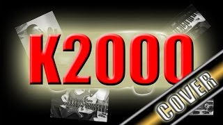 Main Theme  K2000 Cover [upl. by Hahseram]