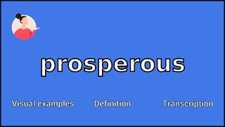 PROSPEROUS  Meaning and Pronunciation [upl. by Sew]