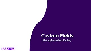 Add Custom Fields  Custom Attributes  IFS Cloud  Part 2 [upl. by Leander]