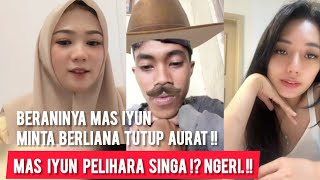 MAS IYUN BIKIN BERLIANA LOVEL BINGUNG KAGET DISURUH TUTUP AURAT ATAU KAGET MAS IYUN PELIHARA SINGA [upl. by Schuler]