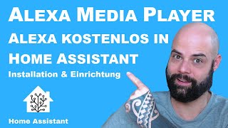 Alexa kostenlos in Home Assistant mit dem Alexa Media Player [upl. by Irim]