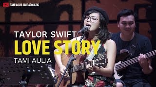 Love Story  Taylor Swift  Tami Aulia Cover [upl. by Caddric]