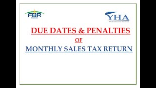 SALES TAX RETURN FILING DATES amp PENALTIES  FBR PAKISTAN TAXATION CORPORATE ACCOUNTS YHA [upl. by Anselm594]