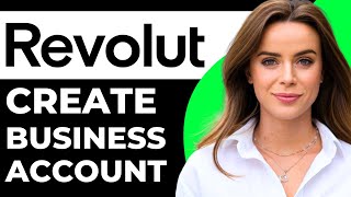 How to CREATE REVOLUT BUSINESS ACCOUNT 2024 UPDATED [upl. by Teddie]