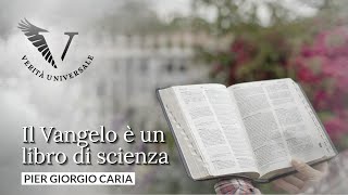 Il Vangelo è un libro di scienza  Pier Giorgio Caria [upl. by Freeland525]