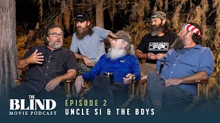 Uncle Si amp the Boys  The Blind Movie Podcast  Ep 2 [upl. by Nirrol]