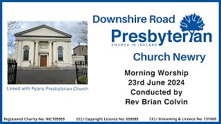 Downshire Road Presbyterian Church Morning Service  23  06  2024 [upl. by Nanaj]