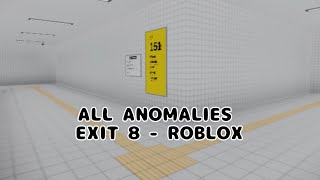 Exit 8 Roblox all anomalies 30 anomalies [upl. by Lash]