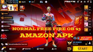 Normal free fire OB43 x86 AMAZON APK [upl. by Eerrahs]