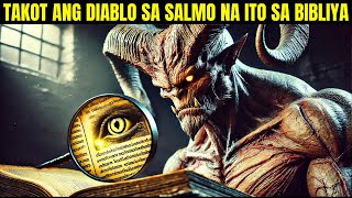 ANG SALMO SA BIBLIYA NA ITO ANG NAGPAPATAKAS SA DIABLO  TAKOT ANG DIABLO SA SALmong ITO [upl. by Nagiem938]