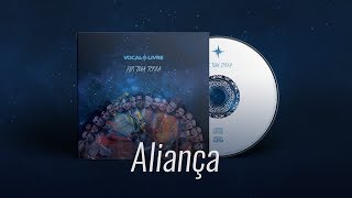 Aliança  Vocal Livre Audio Music [upl. by Sybil]