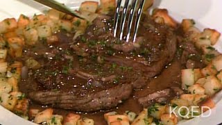 Perfect Steak the Jacques Pepin Way  Todays Gourmet  KQED [upl. by Karoline]