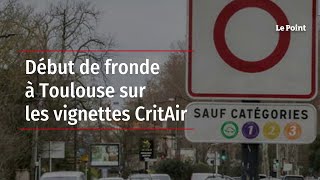 Début de fronde à Toulouse sur les vignettes CritAir [upl. by Meean]