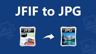 How Do I Convert JFIF to JPG [upl. by Immot908]