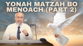 Yonah Matzah Bo Menoach part 2 by Rabbi Dr Aaron [upl. by Belmonte]