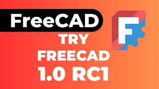 Launch FreeCAD 1 RC1 [upl. by Maggi]