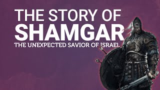 The Story of Shamgar  The UNEXPECTED amp UNBELIEVABLE Hero of Israel [upl. by Judus324]