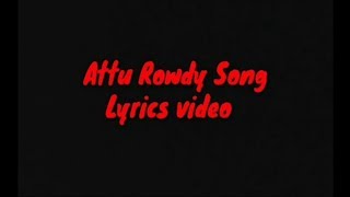 Attu Rowdy song  Lyrics video  Ostrich Muttai [upl. by Ruhtua]