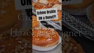 Crème Brulée Donut Hazelnut CUSTARD inside French Bakery Toronto [upl. by Tol]