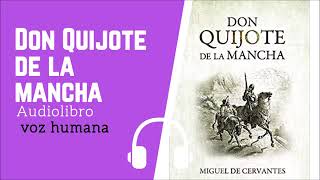 🔴El ingenioso hidalgo DON QUIJOTE de la Mancha Parte 1 Audiolibro Parte 1 VOZ HUMANA [upl. by Olaf]