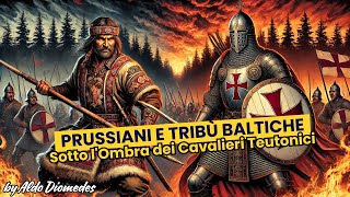 Prussiani e Tribù Baltiche Lotte Cultura e la Caduta Sotto lOmbra dei Cavalieri Teutonici [upl. by Wyly436]