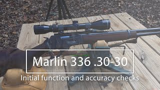 Marlin 336 3030 Initial Function and Accuracy Checks [upl. by Hasan]