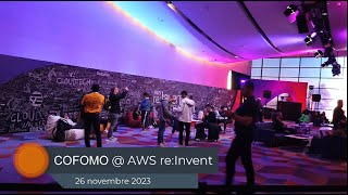 COFOMO AWS reInvent 2023 Dimanche 26 novembre Jour 0 [upl. by Yruy]