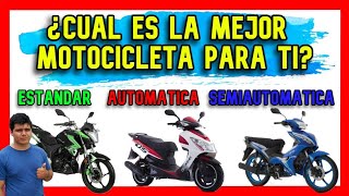 Cual es la MEJOR MOTO para TI ESTANDAR SEMIAUTOMATICA o AUTOMATICA ¡¡¡NO TE EQUIVOQUES [upl. by Adnuhsed]