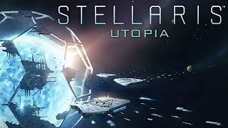 Stellaris Utopia  Grand Finale  We Will All Go Together [upl. by Atalee598]