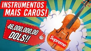 5 Instrumentos MAIS CAROS do MUNDO 😱 💰 [upl. by Moreen929]