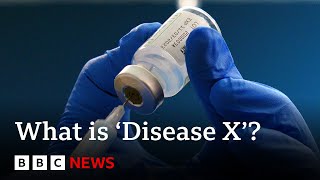 What is Disease X and what are the plans to stop it  BBC News [upl. by Izzy]