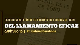 Del Llamamiento Eficaz  Pr Gabriel Barahona [upl. by Morrissey]