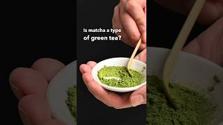 Is matcha a green tea matchatea [upl. by Aretak770]