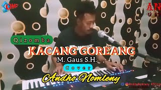 KACANG GOREANG  Cipt MGaus SH Cover Versional Qizomba2023  MusikVoc Andho Nomleny [upl. by Meingolda]