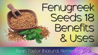 Fenugreek Seeds Benefits and Uses [upl. by Yhtrod]