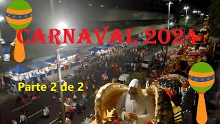 Carnaval 2024 parte 2 de 2 [upl. by Draned544]