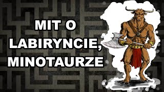 Mit o Labiryncie Minotaurze Streszczenie Mity Greckie [upl. by Washko]