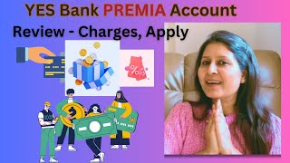 YES Bank PREMIA Account Full Details  Benefits Eligibility Fees 2024 [upl. by Attiuqaj]