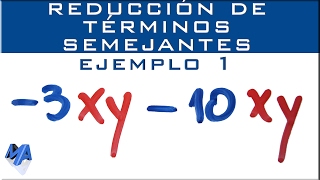 Reducción de términos semejantes  Ejemplo 1 [upl. by Durer533]