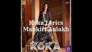 Koka Lyrics Mankirat Aulakh [upl. by Anolla]